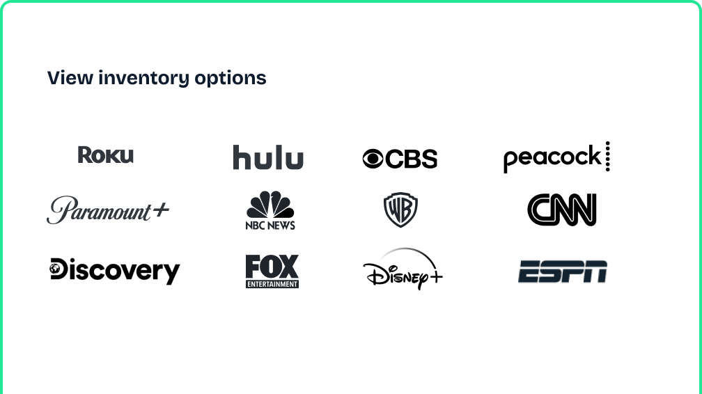 An image of premium inventory option for TV advertising, including Roku, Hulu, CBS, Peacock, and more.