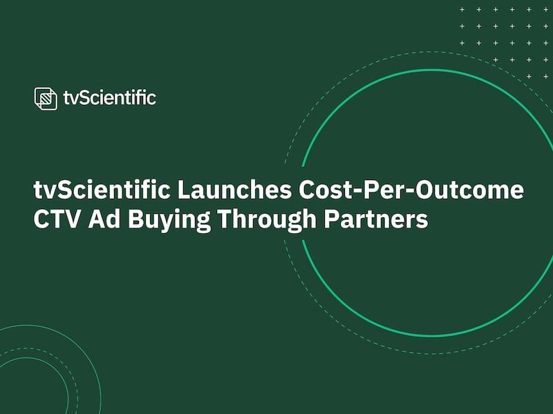 tvScientific Launches Cost-Per-Outcome CTV Ad Buying Through Partners