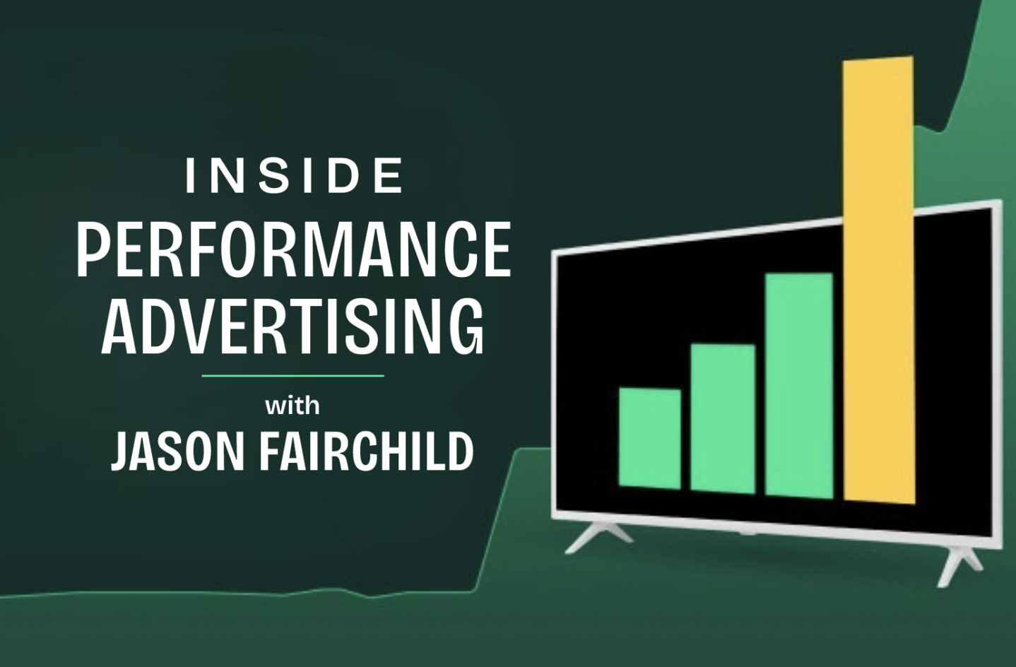 Inside Performance Advertising with Jason Fairchild