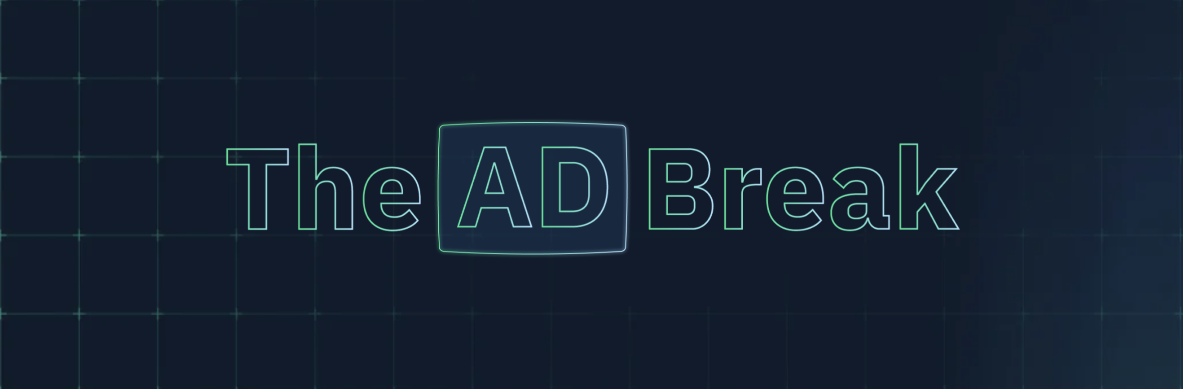 The Ad Break Newsletter